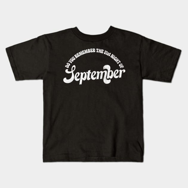 Do you remember - the 21st night of September? Kids T-Shirt by DankFutura